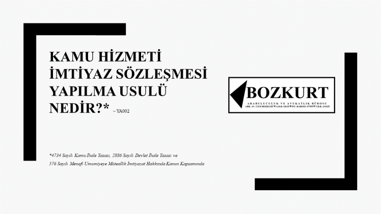 Kamu Hizmeti İmtiyaz Sözleşmesi Yapılma Usulü Nedir? –&nbsp;YA002